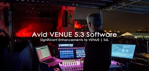 Avid VENUE 5.3 - Nowe oprogramowanie dla S6L już dostępne