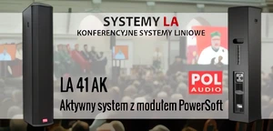 POL-AUDIO LA-41AK: Nowe, Konferencyjne Systemy Liniowe