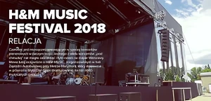 RELACJA: H&M Music Festival 2018