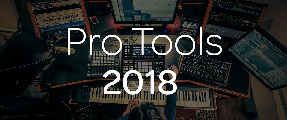 NAMM'18: Avid przedstawia Pro Tools 2018.1