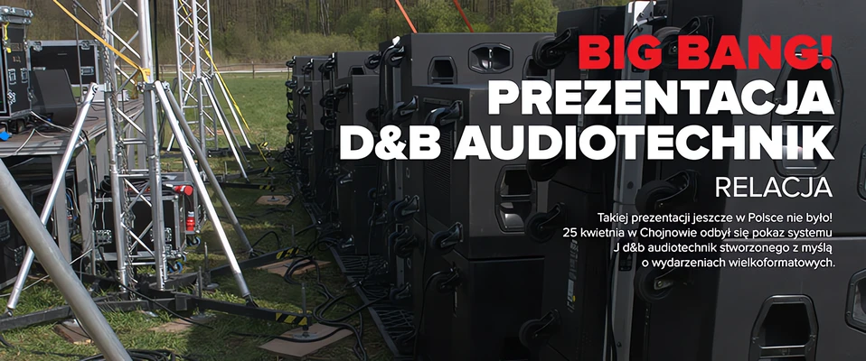 RELACJA: Prezentacja systemów d&amp;b audiotechnik w Chojnowie